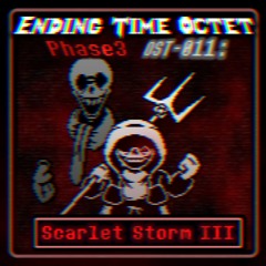 【Ending Time Octet】Phase 3 - Murder OST - 011 Scarlet Storm III