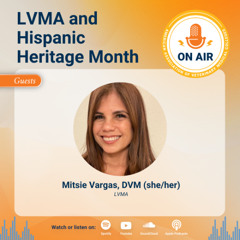147: LVMA and Hispanic Heritage Month