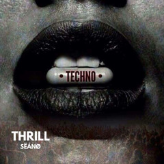 SËÁNØ - Thrill (Extended Mix) [Free Download]