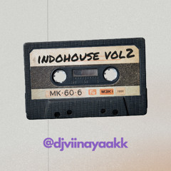 IndoHouse Vol.2 - @djviinayaakk