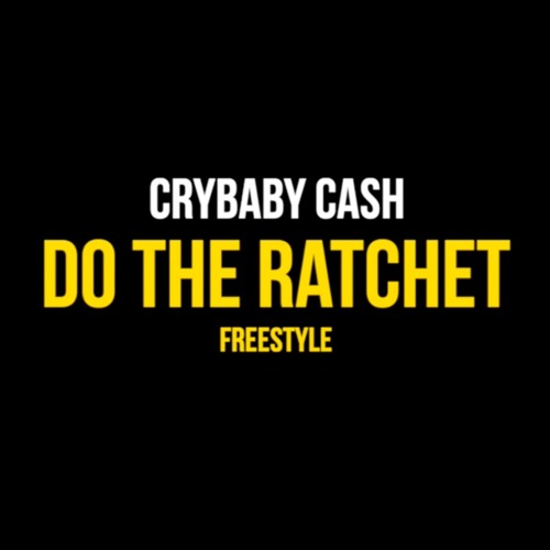 Do The Ratchet Freestyle