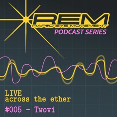 Twovi - Live Across The Ether #5