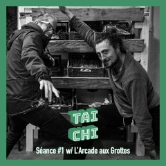 Tai Chi - Séance 1 : Lutte contre le gaspillage alimentaire w/ L'Arcade aux Grottes