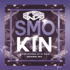 S M O K I N (feat. STR GZR) (Original Mix)