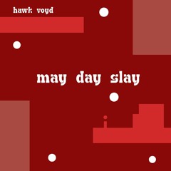 May Day Slay
