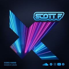 Scott F Goes Hard March 2025