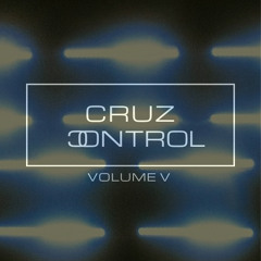 CRUZ presents: CRUZ CONTROL VOL. 5