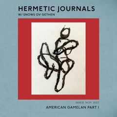 Hermetic Journals: American Gamelan Part I