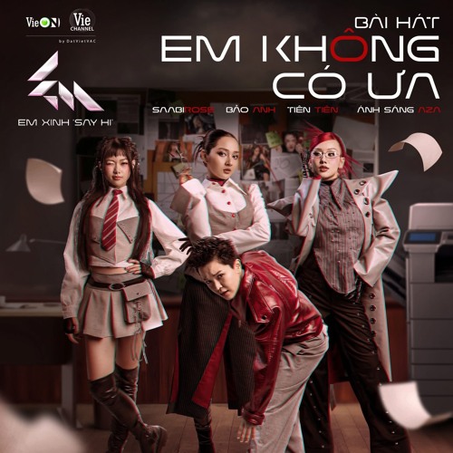 Em Không Có Ưa -Em Xinh Say Hi | Tiên Tiên ,Bảo Anh ,Ánh Sáng Aza ,Saabirose