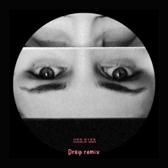Charlie Jeer - Her eyes (Draip remix)