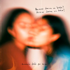 Quieres darme un beso?