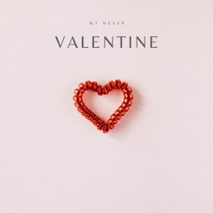 My Never Valentine