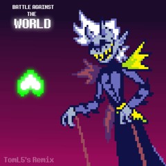 BATTLE AGAINST THE WORLD [Deltarune: Chapter Rewritten] - TomL5's Take