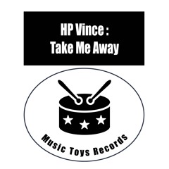 HP Vince - Take Me Away