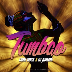 Tumbao - Cruz Rock ft Dj Ashani