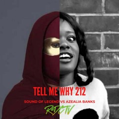 Azealia Banks VS Sound Of Legend - Tell Me Why 212 (RDCTV Mashup)