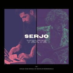 Yekte - Serjo feat. Muhlis Berberoglu & Sinan C. Eroglu