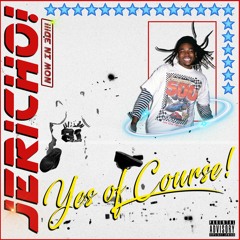 JERICHO! - YES OF COURSE [prod. bigwar]
