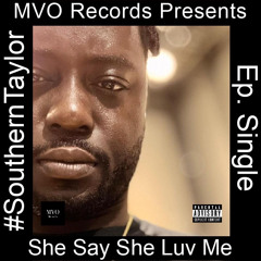 She Say She Luv Me - #SouthernTaylor (prod. by 183realchance)
