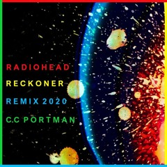 Radiohead - Reckoner (Remix 2020 By C.C Portman) FREE DOWNLOAD