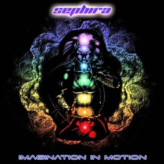 Sephira - Imagination In Motion [Full Album Tryptology Mixtape] (Psychill, Goa, Electro, Prog, Deep)