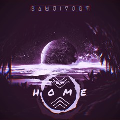 SamuIvory - H o m e (Yirsi Remix)