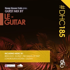 #DHC185 - Guest Mix By Le-Guitar