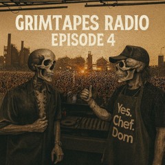 Grimtapes Radio Episode #004