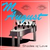 M August - Shades of Love DJ mix artwork - Electronic music tracklist cover image