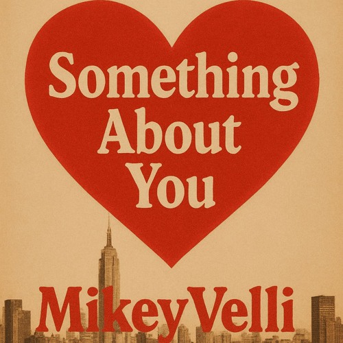 Something about you - Mikeyvelli