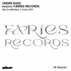 Under Rave présente Færies Records - 19 Janvier 2023