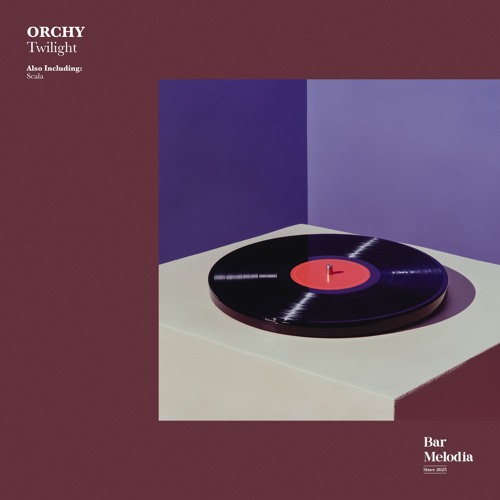 ORCHY - Scala [Bar Melodia]