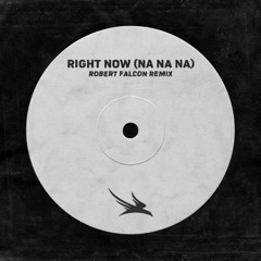 Akon - Right Now (Na Na Na) (Robert Falcon Remix) [Free Download]