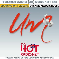 UM Organic Melodic House podcast 28 for TooHotRadio UK