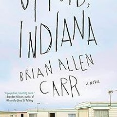 [ [PDF Download] Opioid, Indiana By Brian Allen Carr (Author) Edition# (Book(