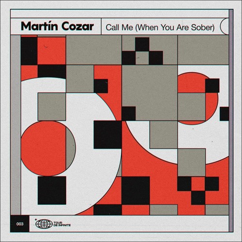 Martín Cozar - Call Me When You Are Sober (Rigopolar Remix)[Tour de Infinite]