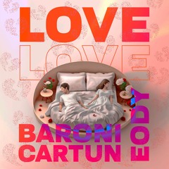 Eody, Cartun & Baroni - Love (Original Mix)