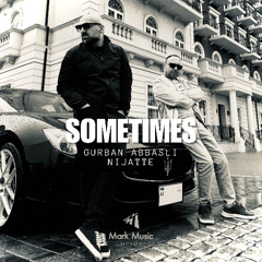 Gurban Abbasli & Nijatte - Sometimes