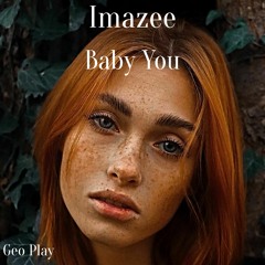 Imazee - Baby You