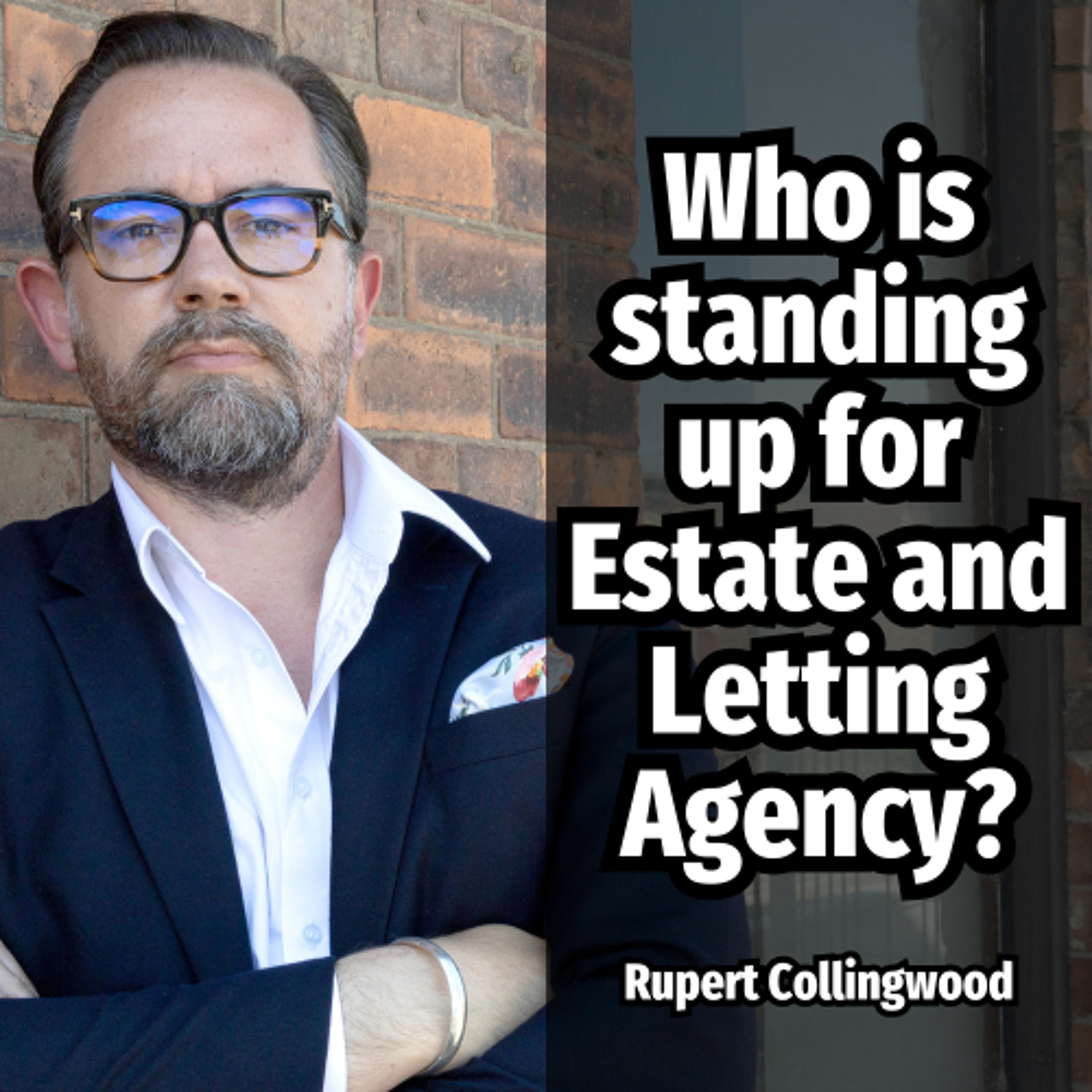 Who is standing up for Estate and Letting Agency? - Ep. 2327 episode artwork