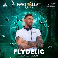 Flydelic @Freiluft Festival 2024