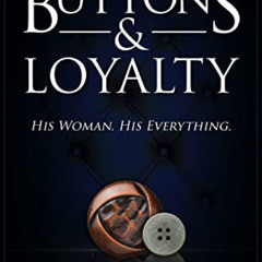 ACCESS KINDLE 📒 Buttons and Loyalty (Beyond Buttons Series Book 7) by  Penelope Sky
