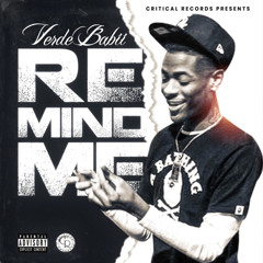 Verde Babii - Remind Me (Prod. AntMaxxed)