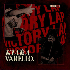 Victory lap (KIARA & VARELLO Techno Edit) [Extended Mix]