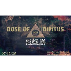 Dose of Dipitus EP004: Kuhlin