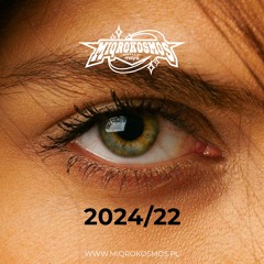 MIQROKOSMOS - # 2024/22 - MIQRO