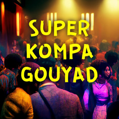 Super Kompa Gouyad