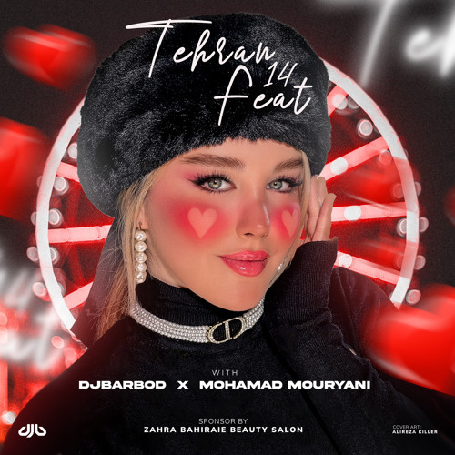 Stream Tehran Feat 14( Dj Barbod & Mohamad Mouryani )25band&Nima Allame
