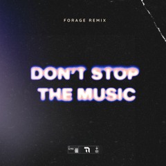 Rihanna - Don't Stop The Music (Forage Remix)