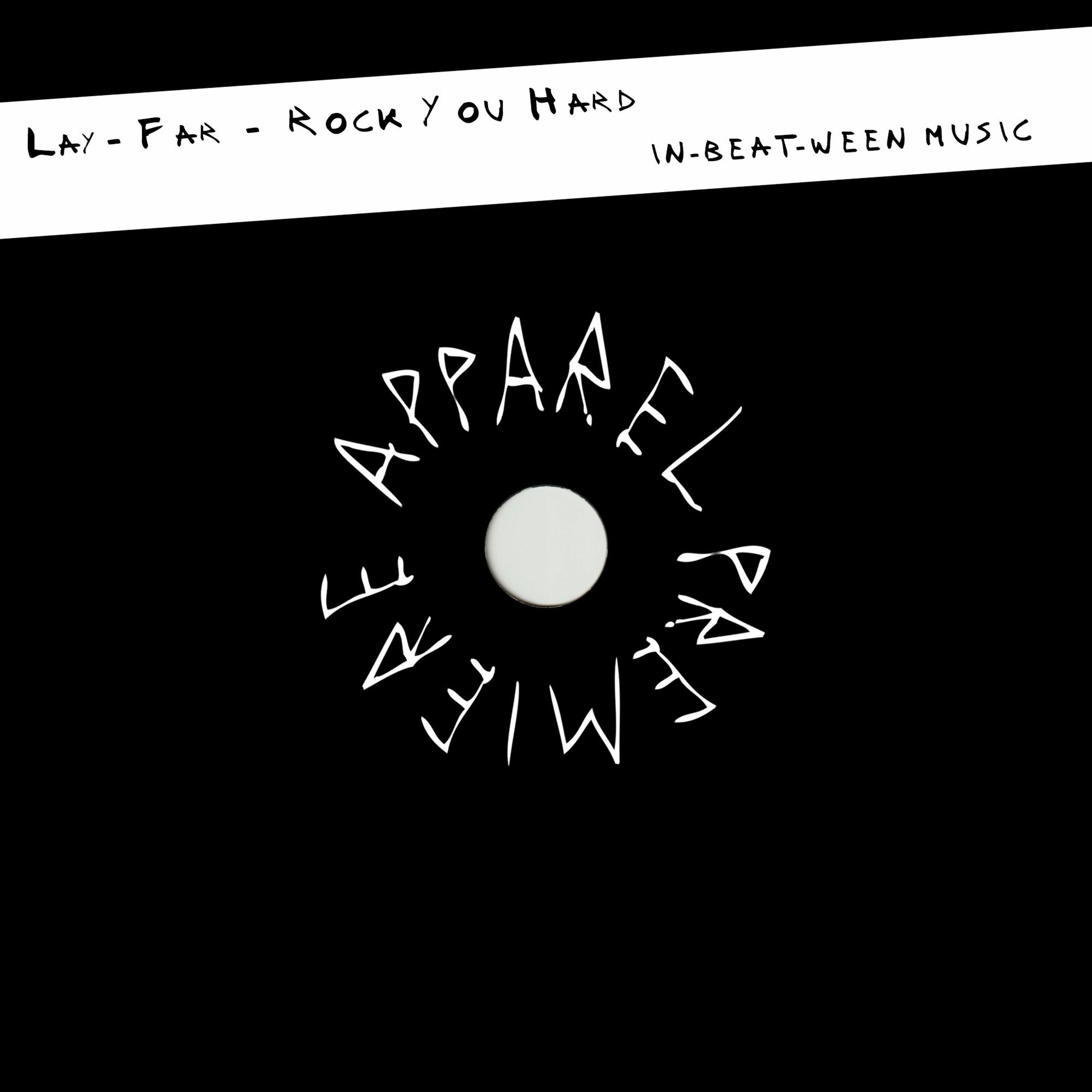 APPAREL PREMIERE: Lay-Far - Rock You Hard (Мой Бит) [In - Beat - Ween Music]